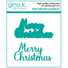 Gina K Designs Dies - Merry Christmas and Shadow