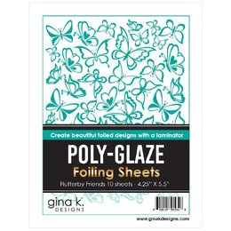 Gina K Designs Poly-Glaze Foiling Sheets - Flutterby Friends